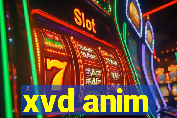 xvd anim